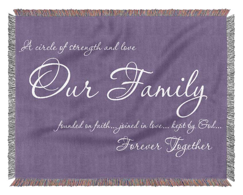 Family Quote Our Family Together Forever Lilac Woven Blanket