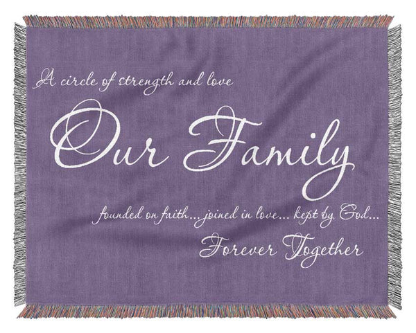 Family Quote Our Family Together Forever Lilac Woven Blanket