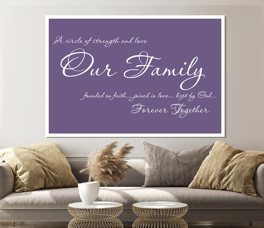 Family Quote Our Family Together Forever Lilac Print Poster Wall Art