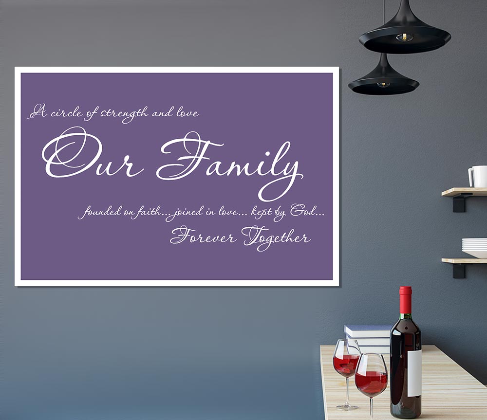 Family Quote Our Family Together Forever Lilac Print Poster Wall Art