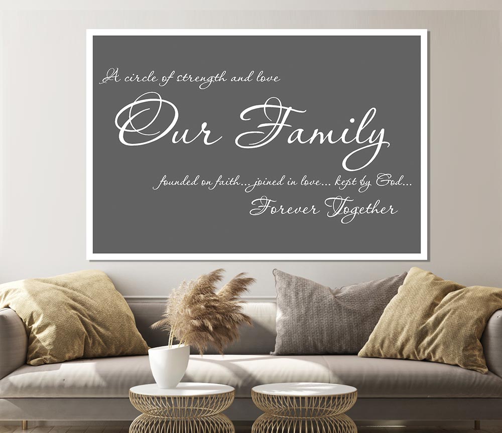 Family Quote Our Family Together Forever Grey Print Poster Wall Art