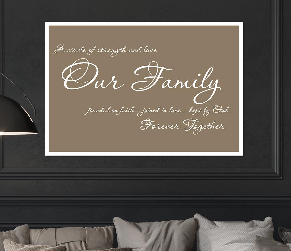 Family Quote Our Family Together Forever Beige Print Poster Wall Art