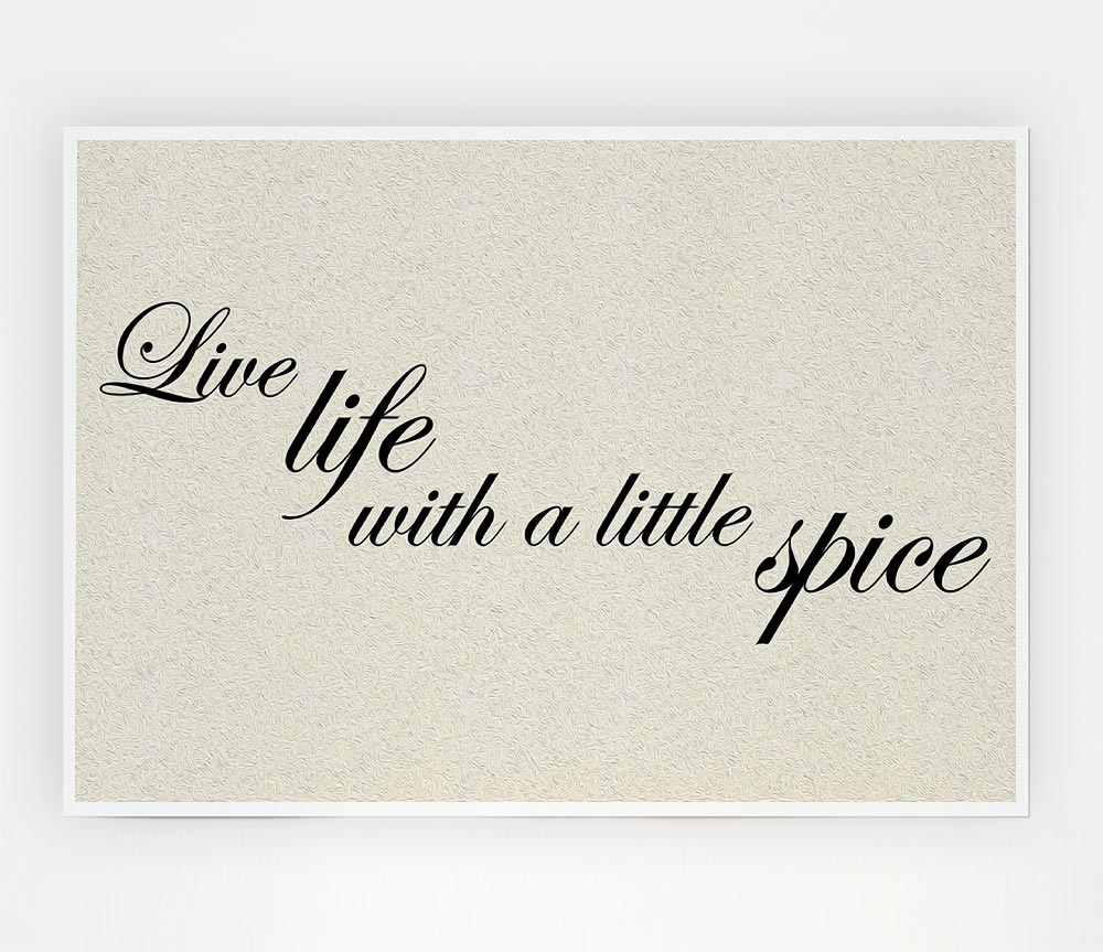 Kitchen Quote Live Life With A Little Spice Print Poster Wall Art