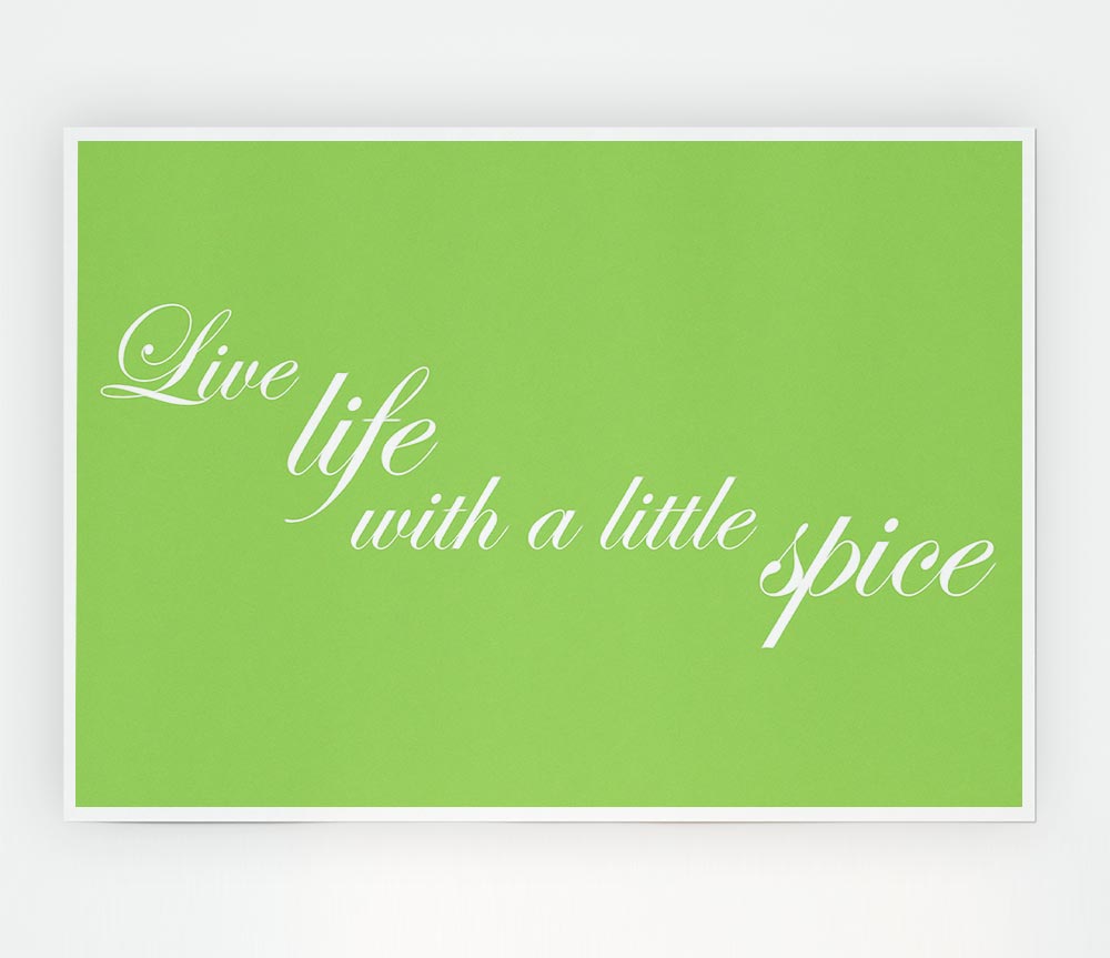 Itchen Quote Live Life With A Little Spice Lime Green Print Poster Wall Art