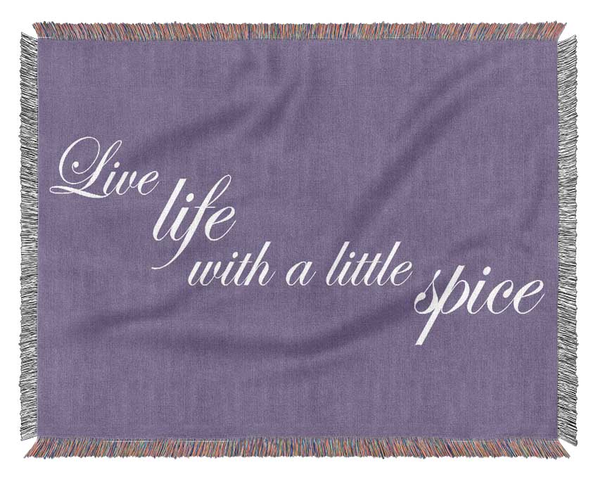 Kitchen Quote Live Life With A Little Spice Lilac Woven Blanket