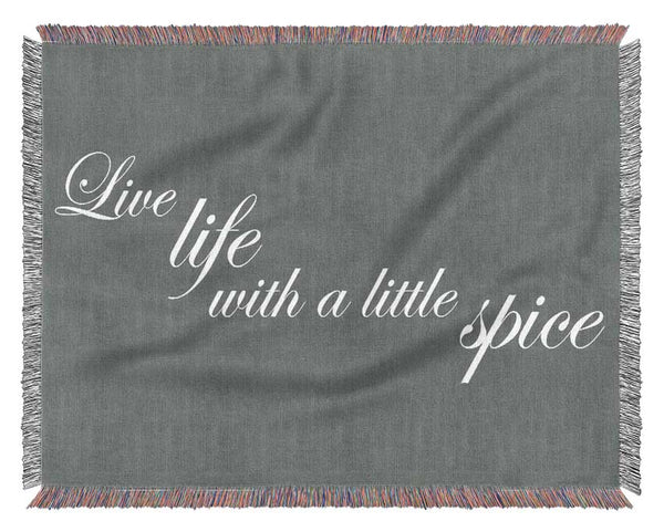 Kitchen Quote Live Life With A Little Spice Grey Woven Blanket