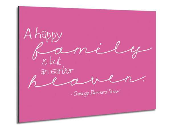 Famous Quote George Bernard Shaw A Happy Family Pink