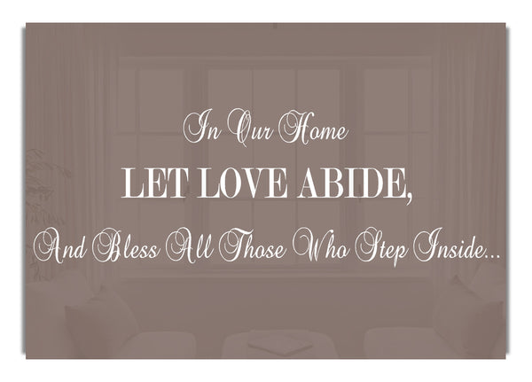 In Our Home Let Love Abide Beige