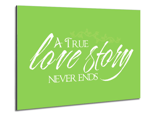 Love Quote A True Love Story Never Ends Lime Green