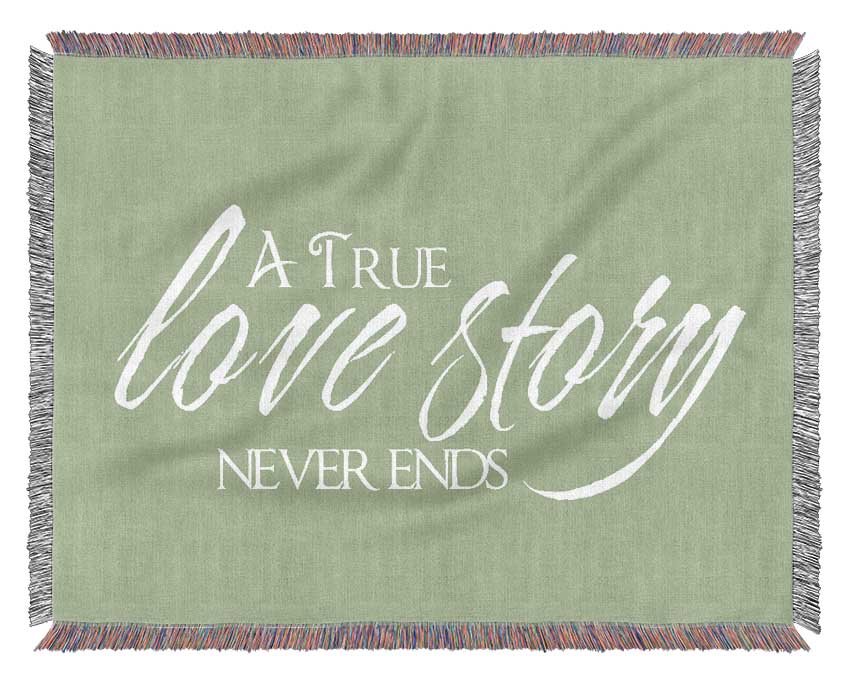 Love Quote A True Love Story Never Ends Lime Green Woven Blanket