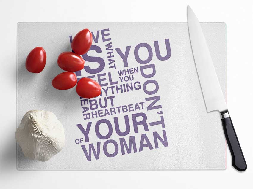 Love Quote Love Is What You Feel Lilac Glass Chopping Board