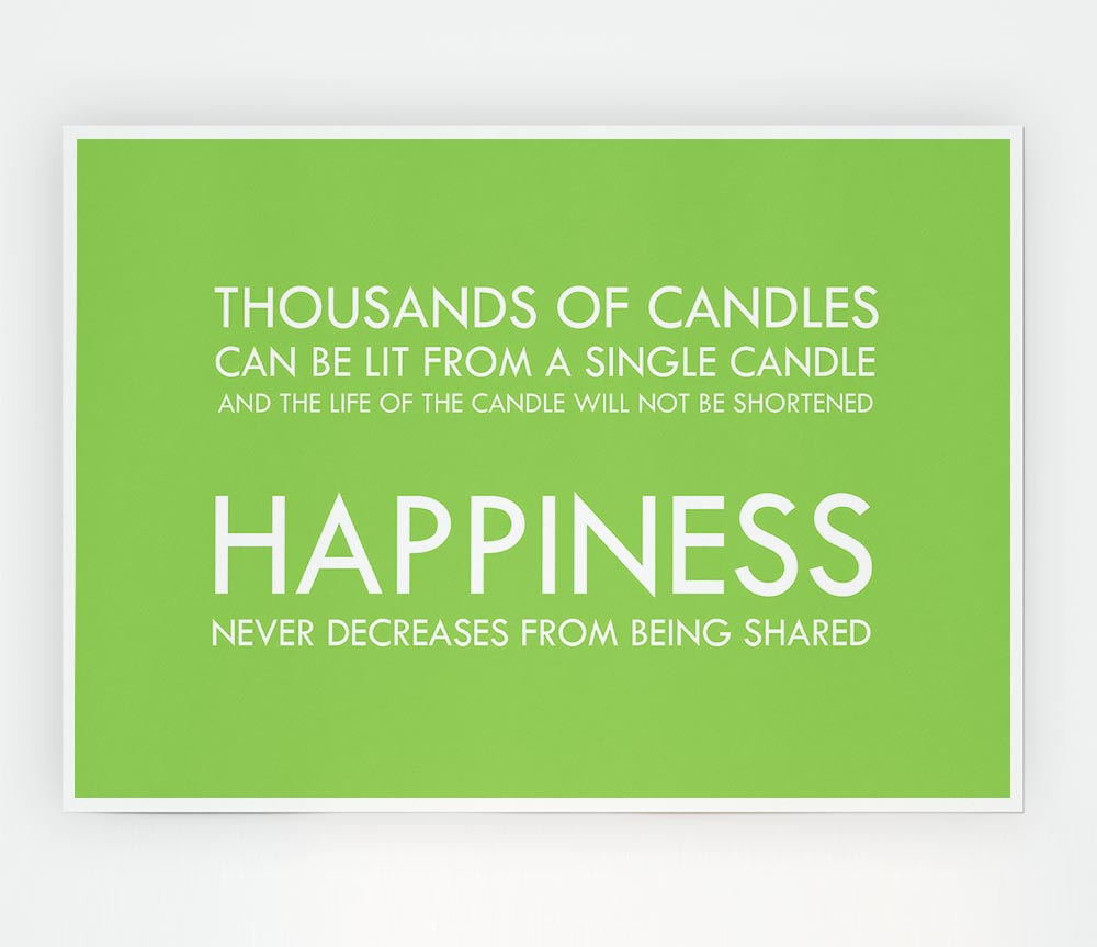 Happiness Never Decreases From Being Shared Lime Green Print Poster Wall Art