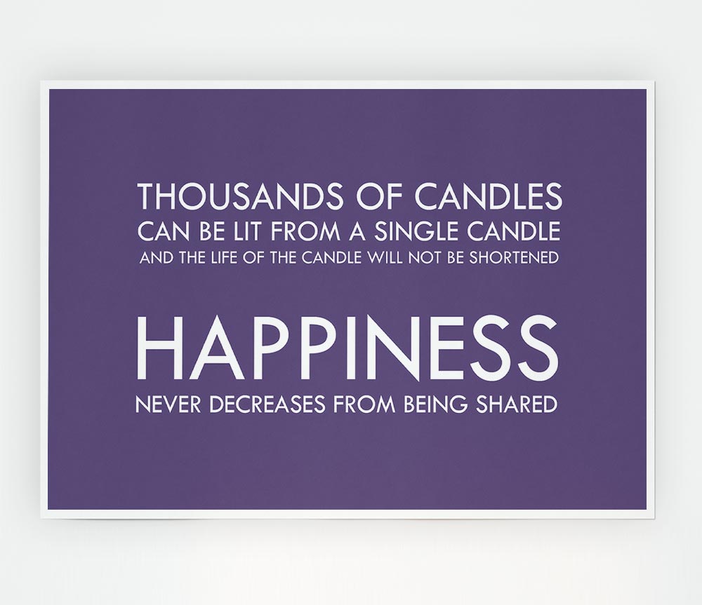 Happiness Never Decreases From Being Shared Lilac Print Poster Wall Art