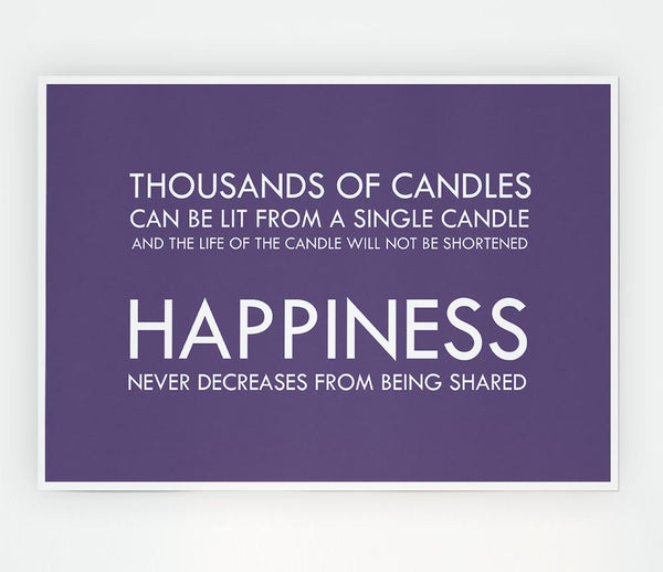 Happiness Never Decreases From Being Shared Lilac Print Poster Wall Art