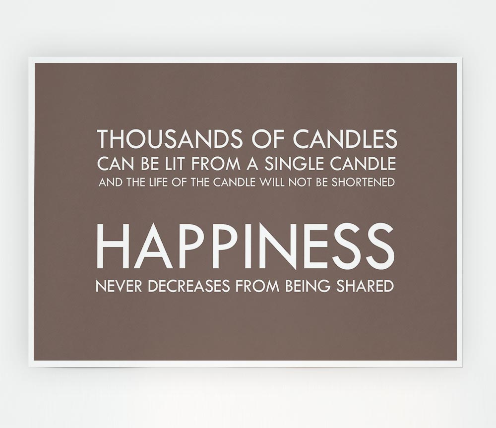 Happiness Never Decreases From Being Shared Beige Print Poster Wall Art