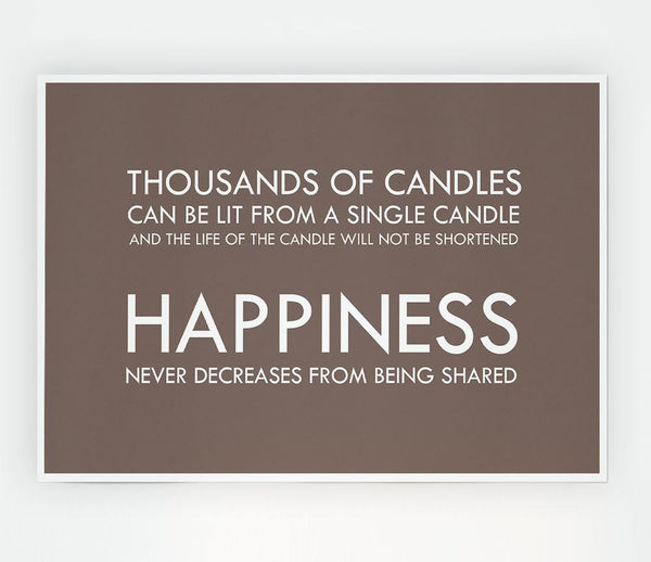 Happiness Never Decreases From Being Shared Beige Print Poster Wall Art