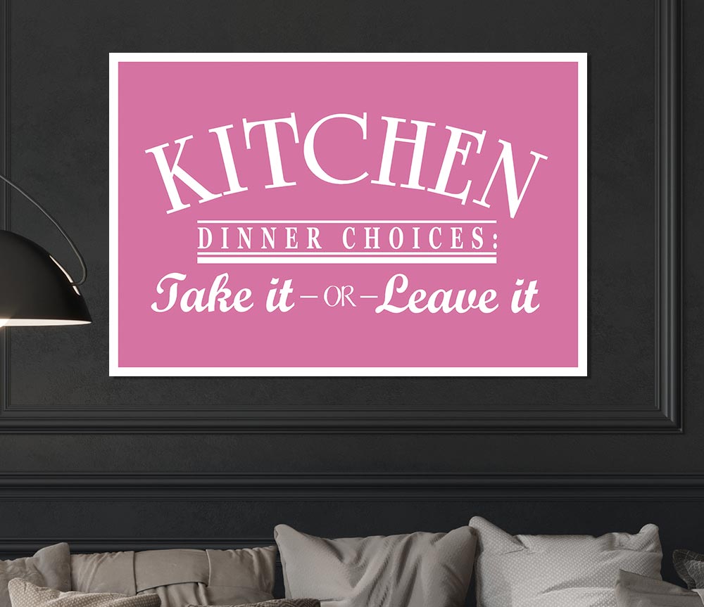 Kitchen Quote Dinner Choices Pink Print Poster Wall Art