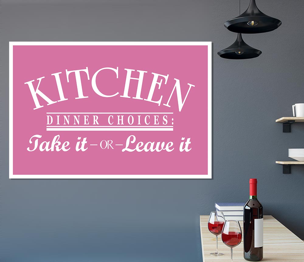 Kitchen Quote Dinner Choices Pink Print Poster Wall Art