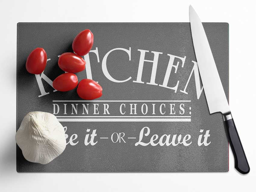 Kitchen Quote Dinner Choices Grey Glass Chopping Board