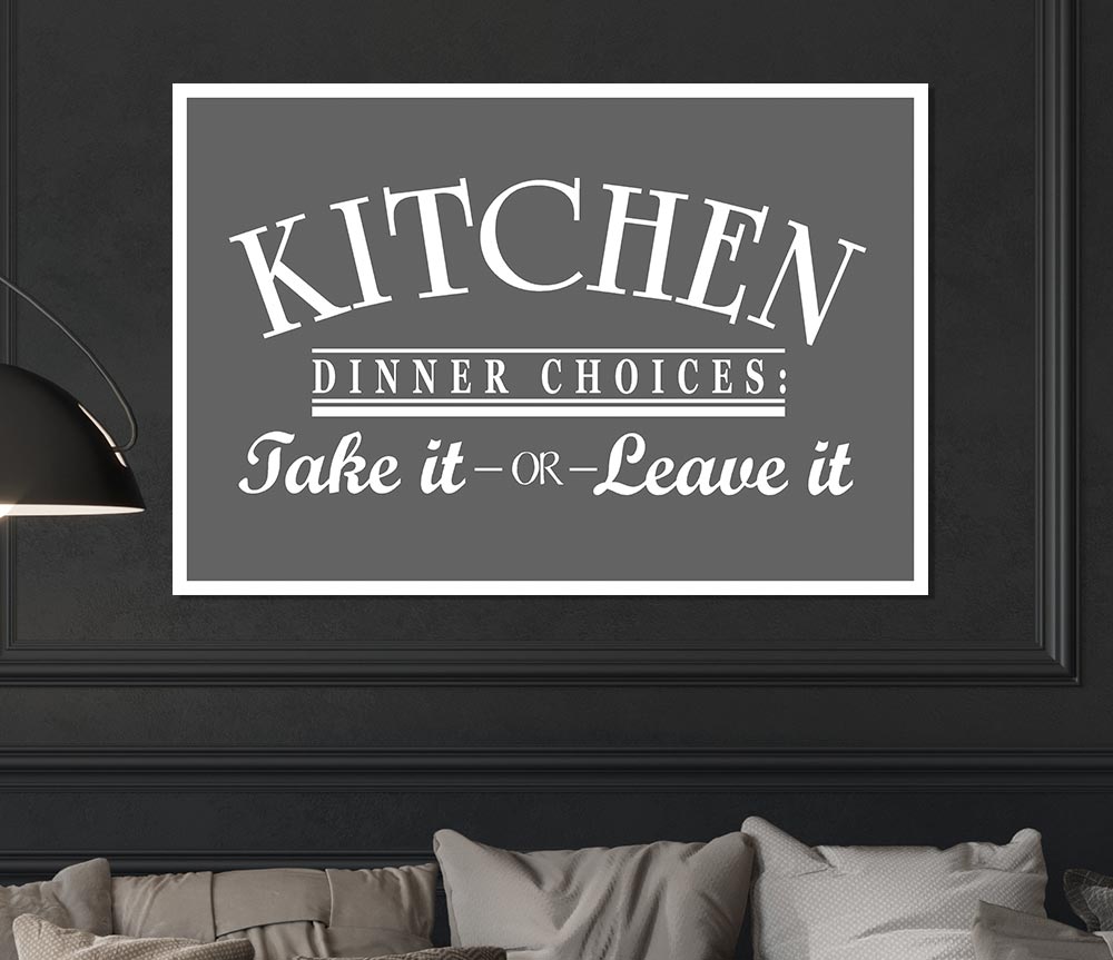 Kitchen Quote Dinner Choices Grey Print Poster Wall Art