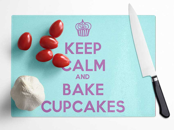 Kitchen Quote Keep Calm Bake Cupcakes Glass Chopping Board