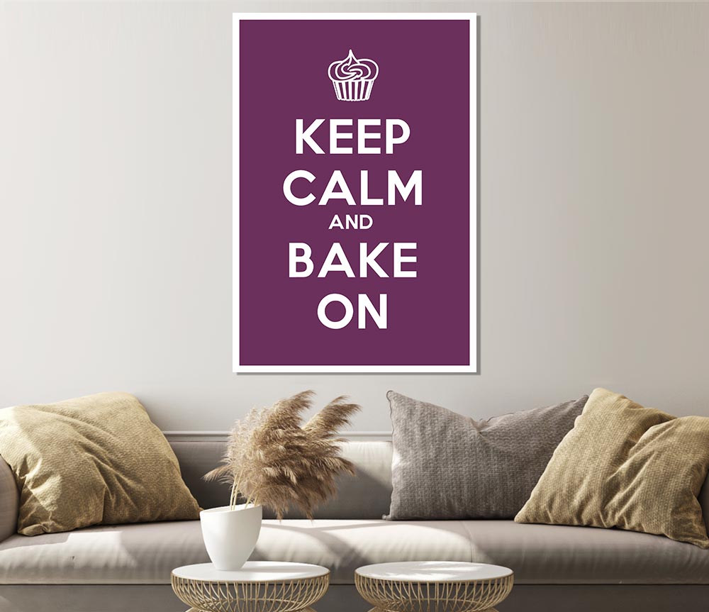 Kitchen Quote Keep Calm Bake On Print Poster Wall Art