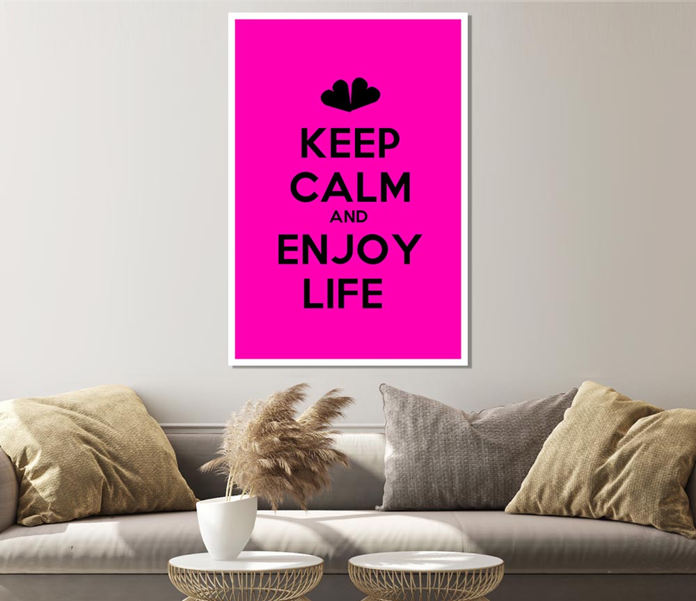 Keep Calm Enjoy Life Print Poster Wall Art