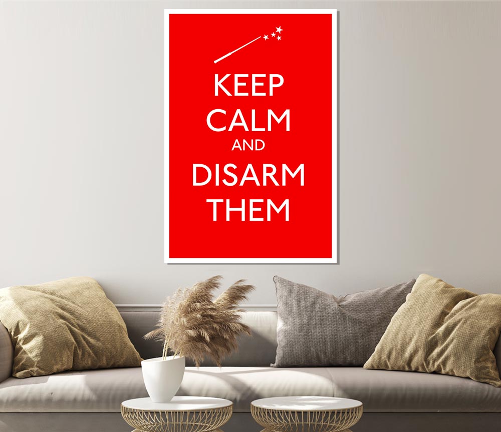 Keep Calm Disarm Them Print Poster Wall Art