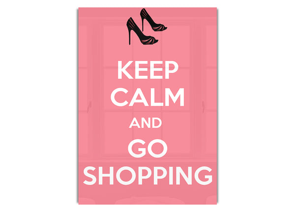 Keep Calm And Go Shopping Pink