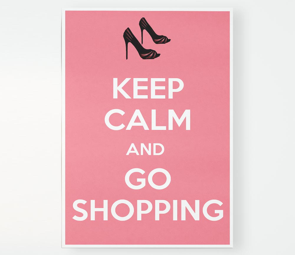 Girls Room Quote Keep Calm And Go Shopping Pink Print Poster Wall Art