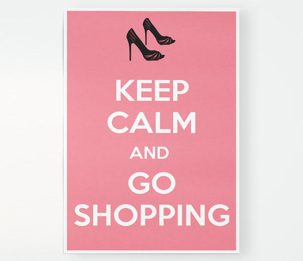 Girls Room Quote Keep Calm And Go Shopping Pink Print Poster Wall Art