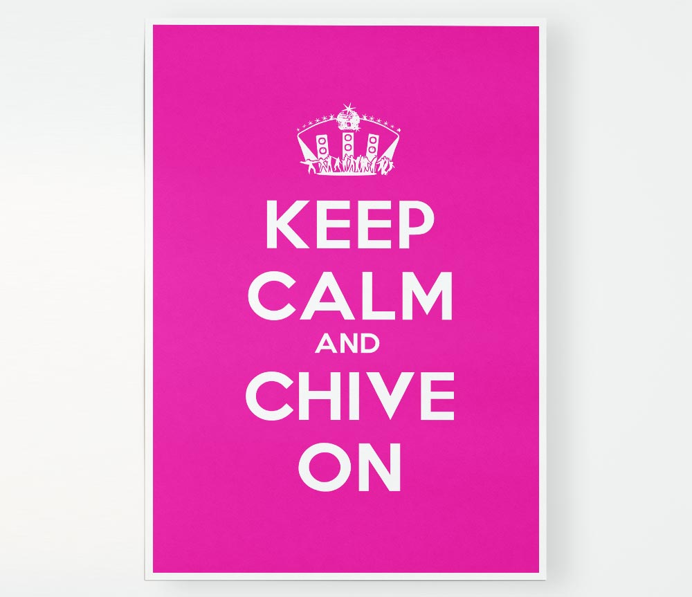 Kitchen Quote Keep Calm Chive On Print Poster Wall Art