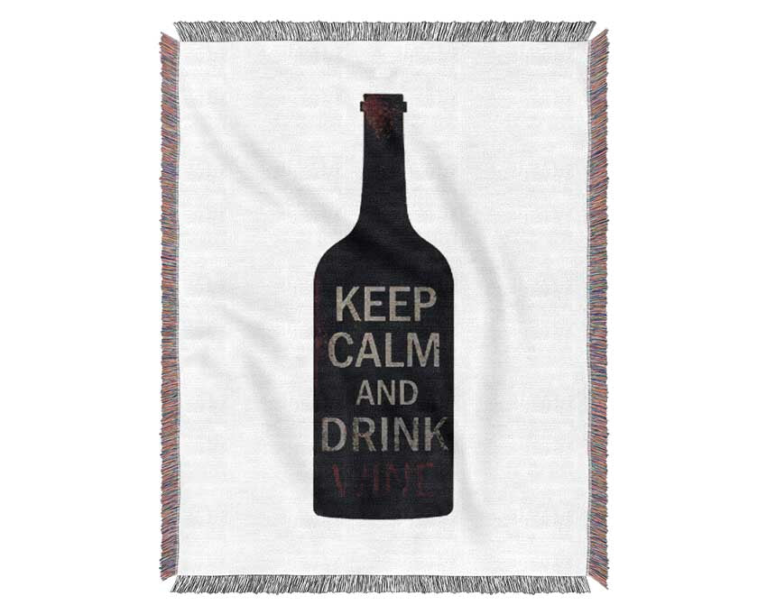 Kitchen Quote Keep Calm Drink Wine Woven Blanket