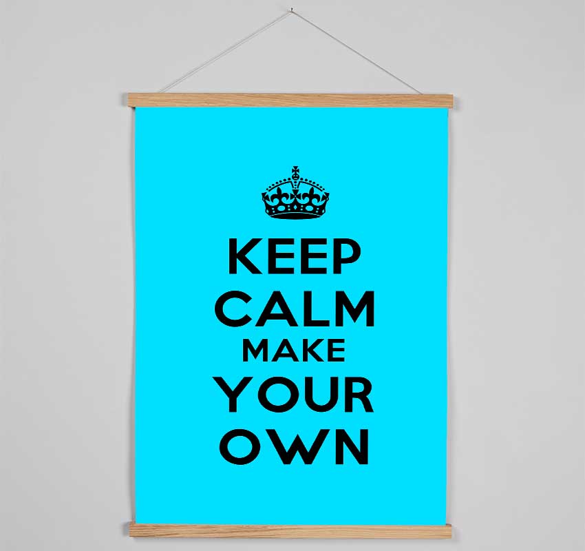 Keep Calm Make Your Own Hanging Poster - Wallart-Direct UK