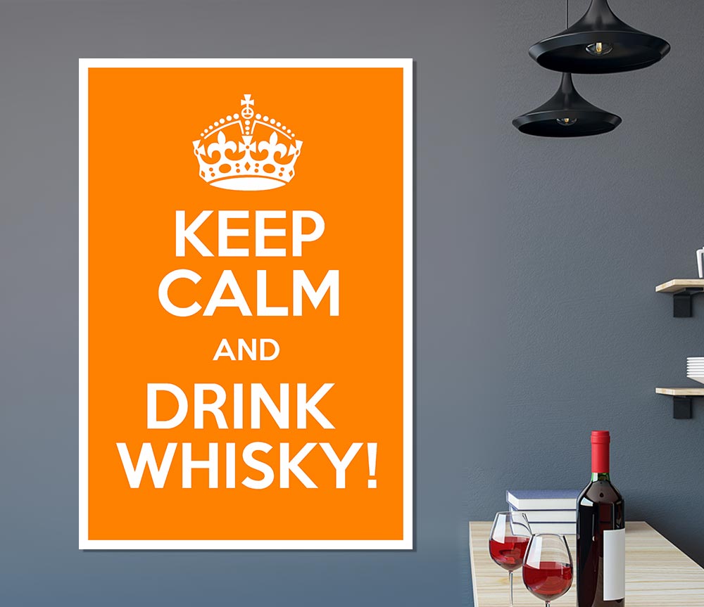 Kitchen Quote Keep Calm Whisky Print Poster Wall Art