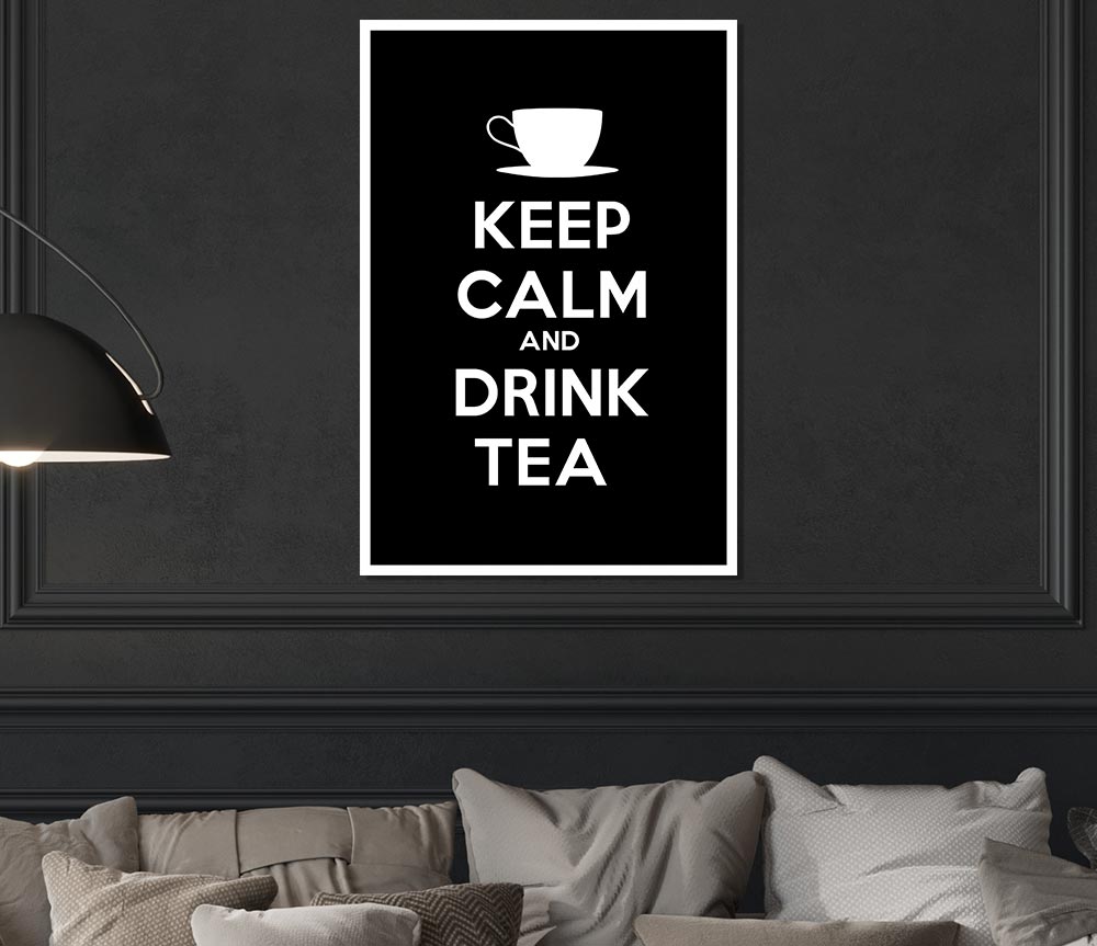 Kitchen Quote Keep Calm Drink Tea Print Poster Wall Art