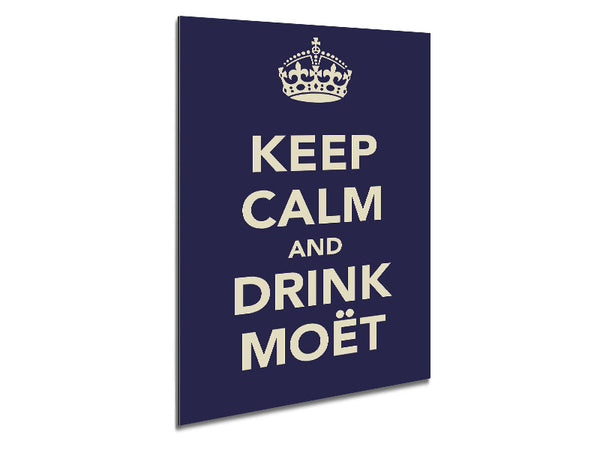 Kitchen Quote Keep Calm And Drink Moe¨t