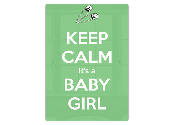 Keep Calm Its A Baby Girl