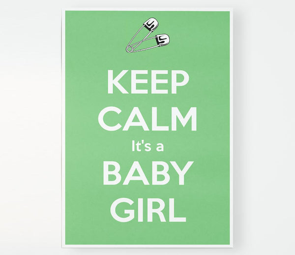 Keep Calm Its A Baby Girl Print Poster Wall Art