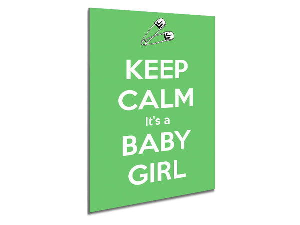 Keep Calm Its A Baby Girl