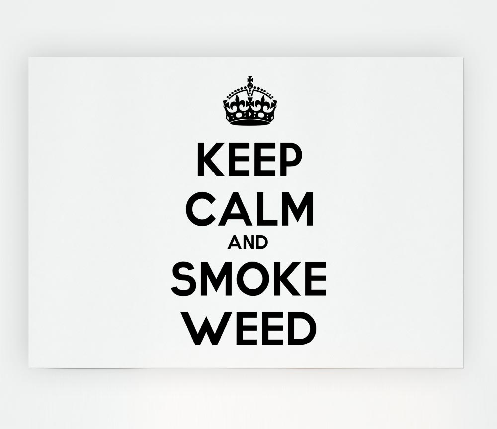 Keep Calm Smoke Weed Print Poster Wall Art