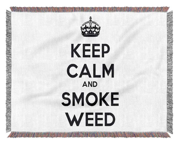 Keep Calm Smoke Weed Woven Blanket