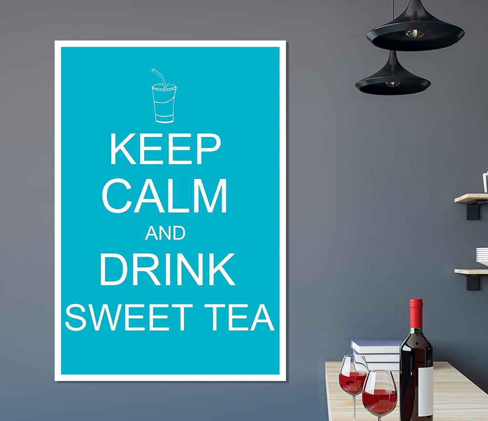 Kitchen Quote Keep Calm Sweet Tea Print Poster Wall Art