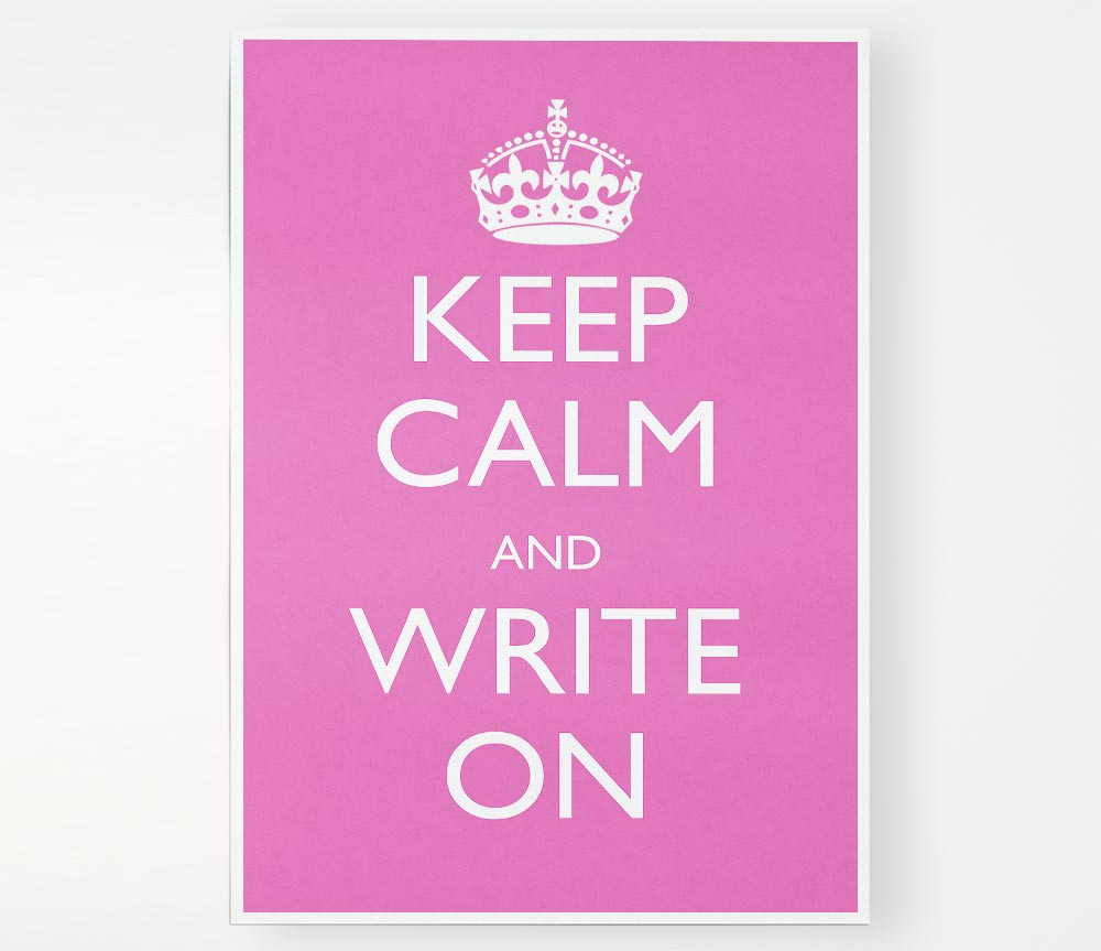 Keep Calm Write On Print Poster Wall Art