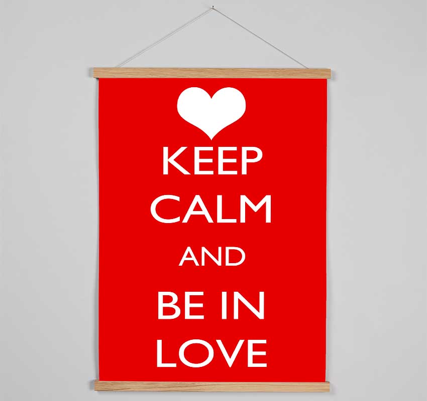 Love Quote Keep Calm Be In Love Hanging Poster - Wallart-Direct UK