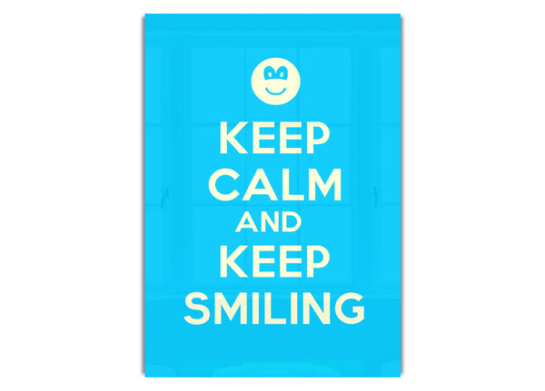 Keep Calm Keep Smiling