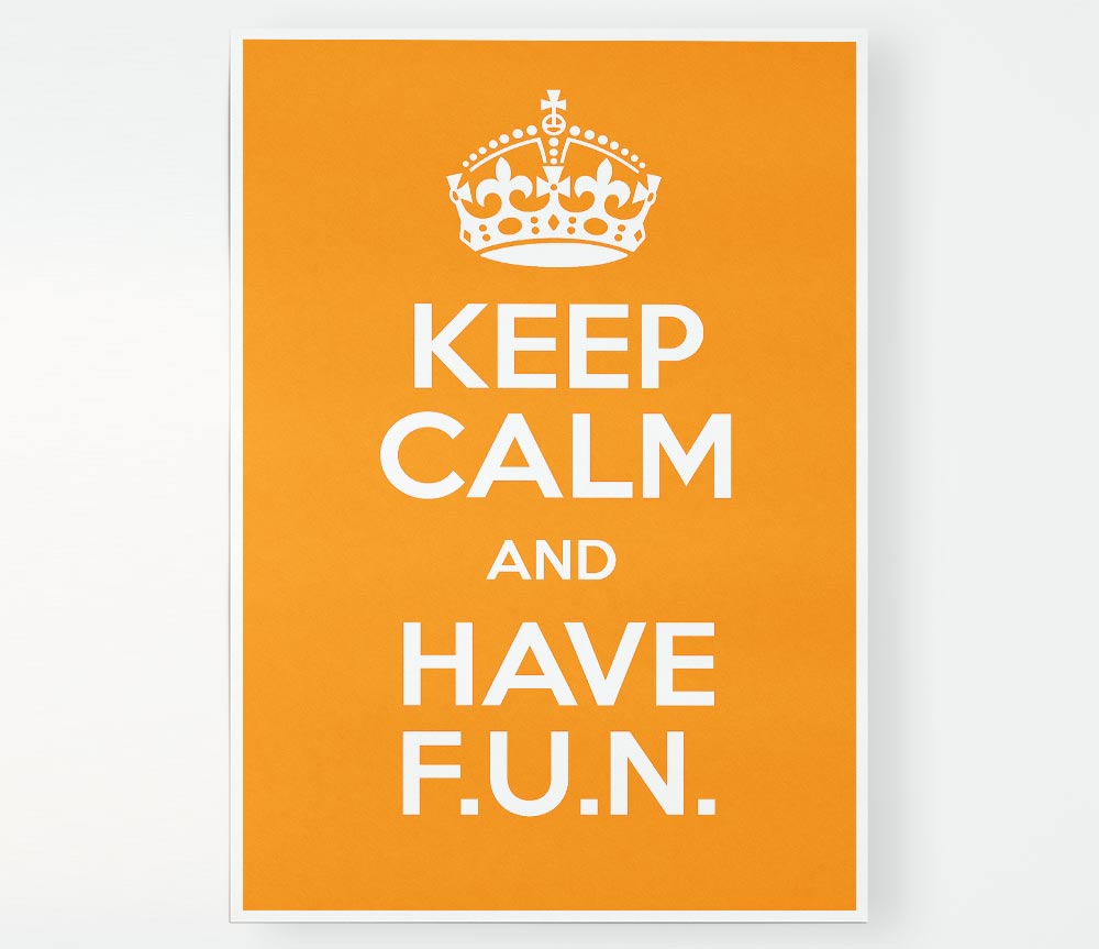 Girls Room Quote Keep Calm Fun Orange Print Poster Wall Art