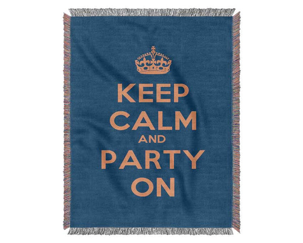 Keep Calm Party On Woven Blanket