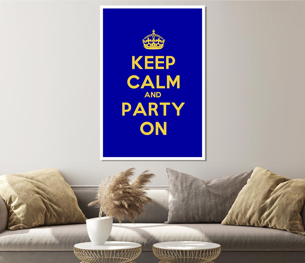 Keep Calm Party On Print Poster Wall Art