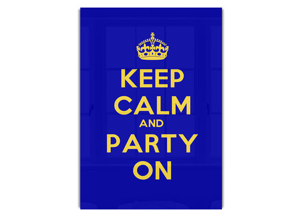 Keep Calm Party On